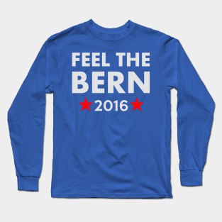 Feel the Bern 2016 Long Sleeve T-Shirt